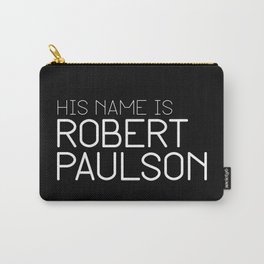 His name is Robert Paulson Carry-All Pouch | Typography, Movies & TV, Graphic Design, Black and White 