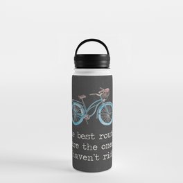 The Best Routes Are The Ones You Haven't Ridden - bike cyclist cycle quote motto Water Bottle