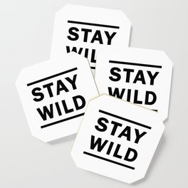 Stay Wild (White Background) Coaster