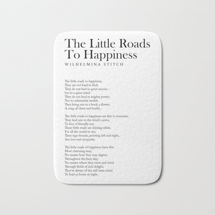 The Little Roads To Happiness - Wilhelmina Stitch Poem - Literature - Typography Print 1 Bath Mat
