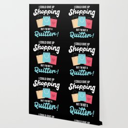 I Could Give Up Shopping Wallpaper