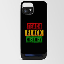Teach Black History iPhone Card Case