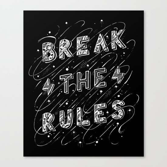 BREAK THE RULES Canvas Print