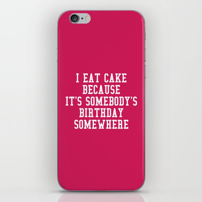 I Eat Cake Funny Quote iPhone Skin