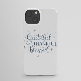 Grateful Thankful Blessed iPhone Case