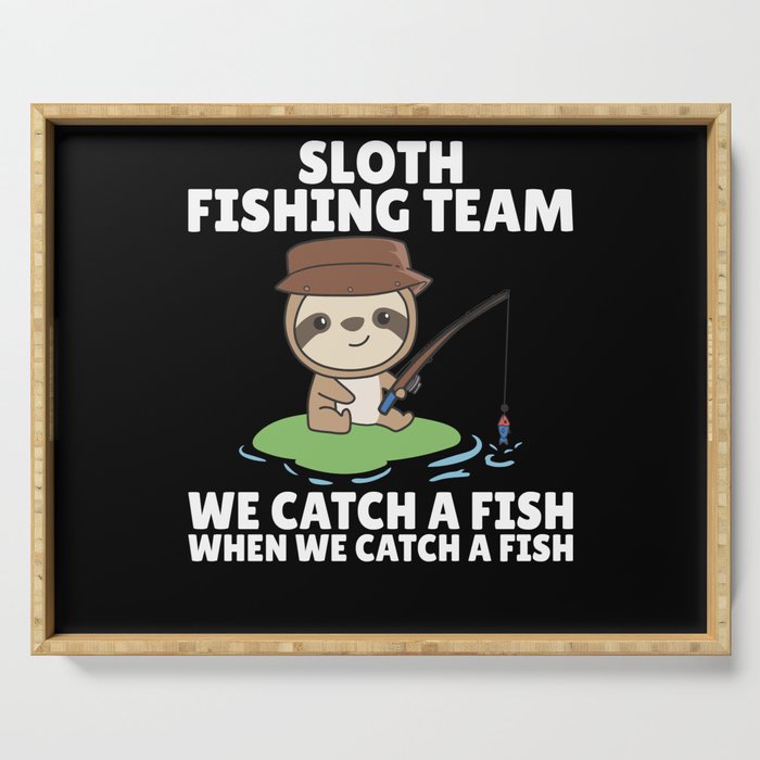 Sloth Fishing Team Sloths Fish Comfortably Serving Tray