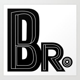 Bro - Black & White Typography Art Print