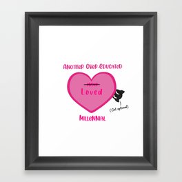 A Corrected Over-Educated Millennial Post Framed Art Print
