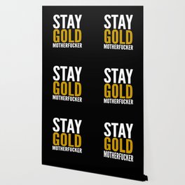 Stay Gold Motherfucker (Black) Wallpaper