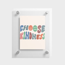Choose Kindness Retro Groovy Typography Floating Acrylic Print