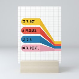 It's Not a Failure Mini Art Print