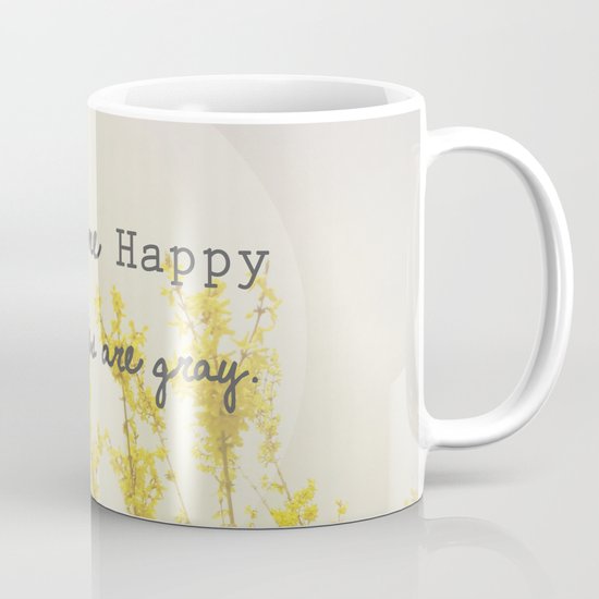 You Make Me Happy When Skies Are Gray Mug