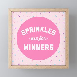 Sprinkles Are For Winners Funny Quote Framed Mini Art Print
