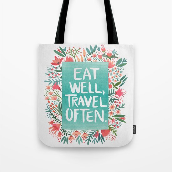 Eat Well, Travel Often Bouquet Tote Bag