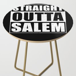 Straight Outta Salem Side Table