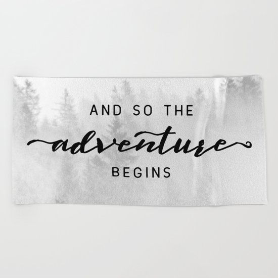 And So The Adventure Begins Beach Towel