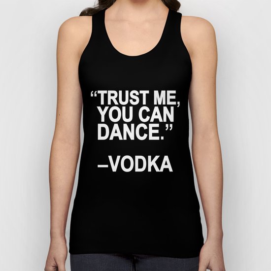 Trust me, you can dance. Unisex Tank Top