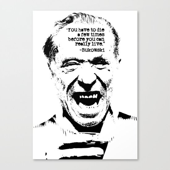 Charles Bukowski Quote Life Canvas Print