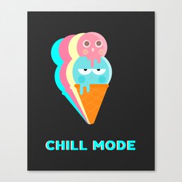 Chill Mode  Canvas Print