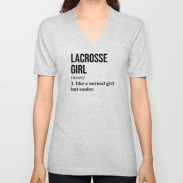 Lacrosse Girl Funny Quote V Neck T Shirt