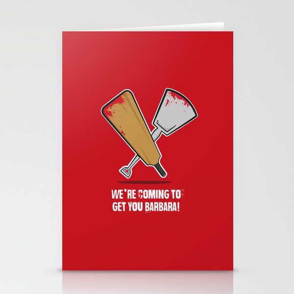 We're coming to get you Barbara! Stationery Cards