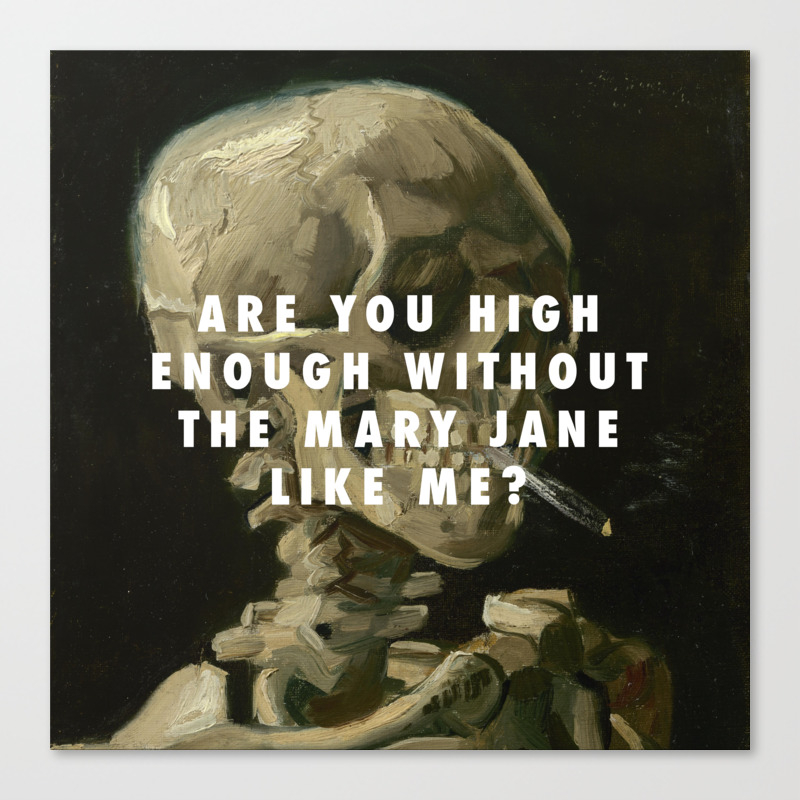 Vincent Van Gogh Head Of A Skeleton With A Burning Cigarette 1886 Halsey Gasoline 2015 Canvas Print By Halseyarthistory Society6 Gasoline is a song by american singer and songwriter halsey. society6