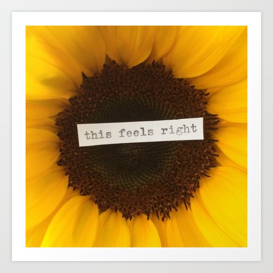 this feels right Art Print