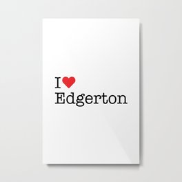 I Heart Edgerton, WI Metal Print | Wi, Edgerton, Red, Love, Graphicdesign, Typewriter, Iloveedgerton, Wisconsin, Heart, White 