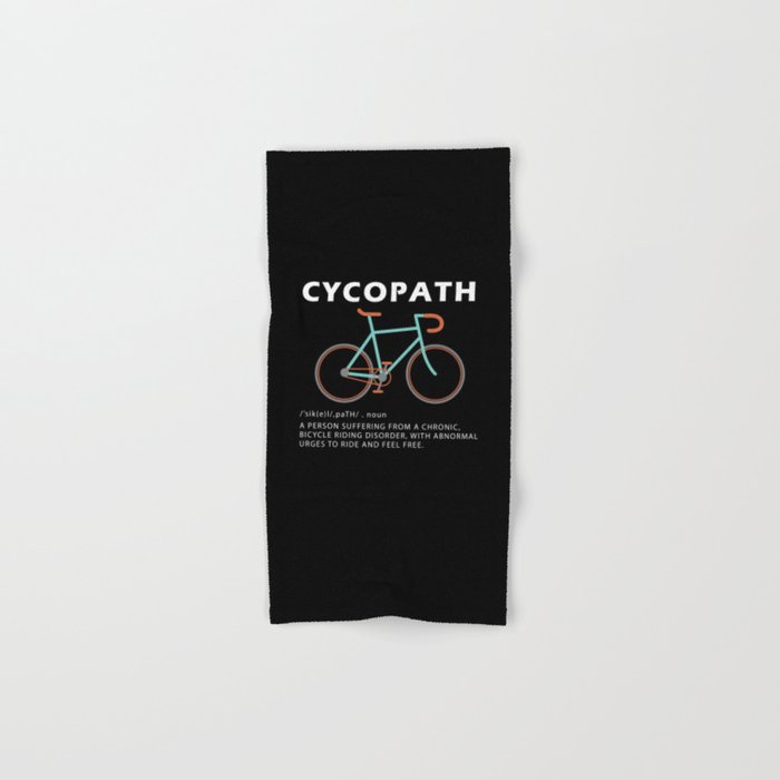 Cycopath Funny Cycling Gifts Cycling Novelty Gifts Hand & Bath Towel