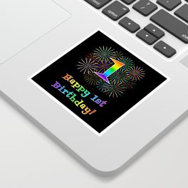 [ Thumbnail: 1st Birthday - Fun Rainbow Spectrum Gradient Pattern Text, Bursting Fireworks Inspired Background Sticker ]