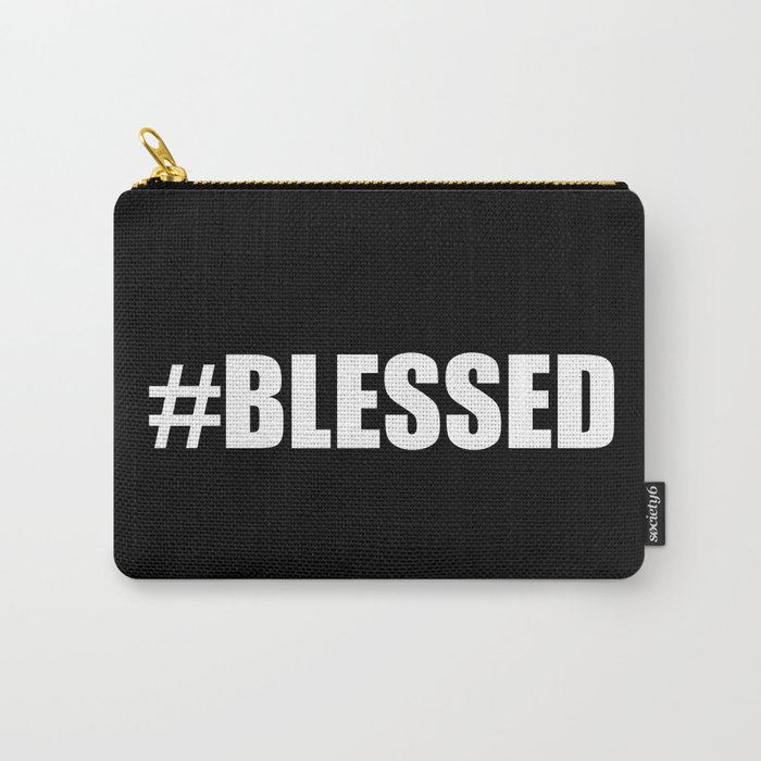 Blessed Black & White #Blessed Carry-All Pouch