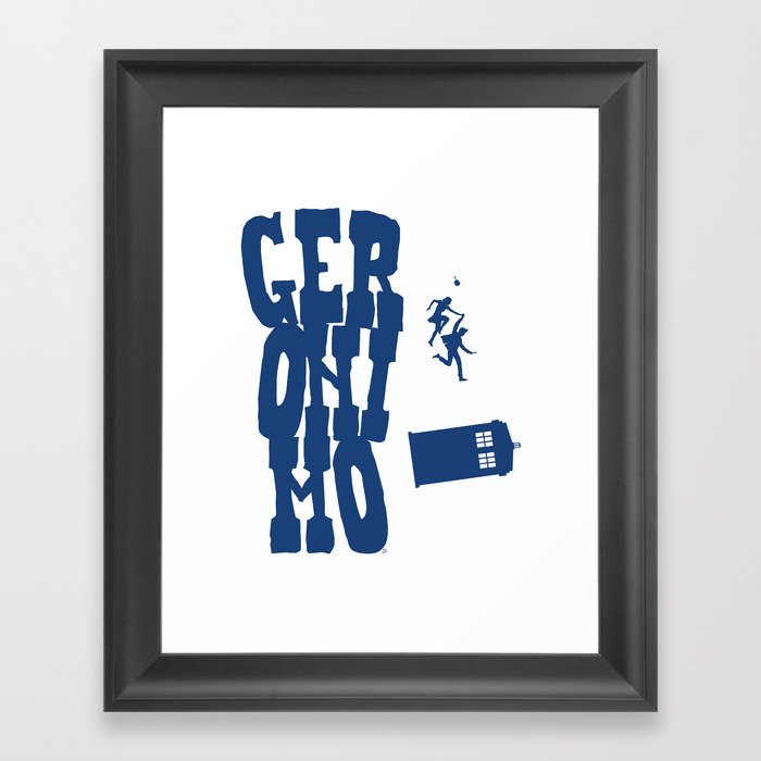 Geronimo Doctor Who Framed Art Print