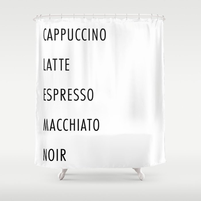 Cappuccino, Latte, Espresso, Macchiato, Noir Coffee List Shower Curtain