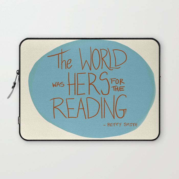 The World was Hers for the Reading Laptop Sleeve