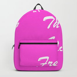 Fresher Than You. Backpack | Pink, Graphicdesign, Funny, Fresherthanyou, Blackgirlmagic, 711, Textstuff, Typography, 2Sweet4Wordsdesigns, Inspirational 