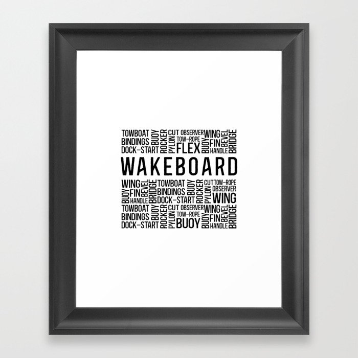 Wakeboard Quote Wake Wakeboarding Wakeboarder Framed Art Print