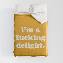 I'm A Fucking Delight Funny Offensive Quote Duvet Cover