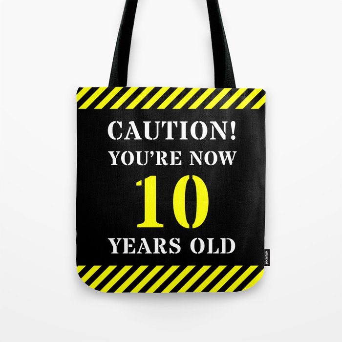 10th Birthday - Warning Stripes and Stencil Style Text Tote Bag