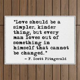 Love should be a simpler, kinder thing - Fitzgerald quote Outdoor Rug