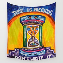 Painting of Time is Precious Don't Waste it  Wall Tapestry