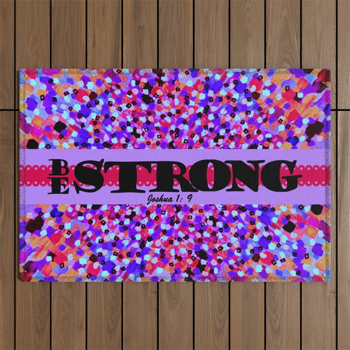 BE STRONG Bold Colorful Purple Abstract Painting Pattern Christian Scripture Inspiration Typography Outdoor Rug