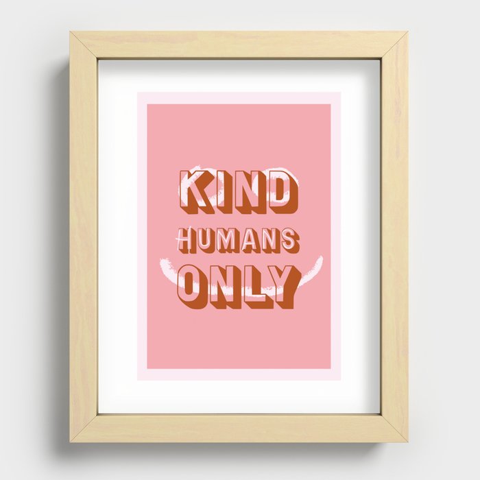 Kind Humans Only Recessed Framed Print