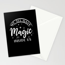 We all have Magic inside us Stationery Card