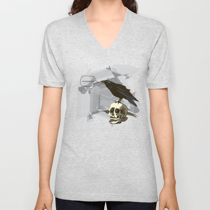 Quoth the Raven, Nevermind. V Neck T Shirt