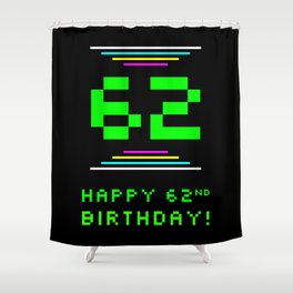 [ Thumbnail: 62nd Birthday - Nerdy Geeky Pixelated 8-Bit Computing Graphics Inspired Look Shower Curtain ]