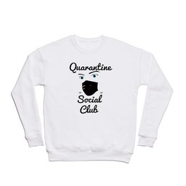 QuarantineSocialClub Crewneck Sweatshirt