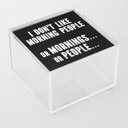 I Don't Like Morning People Funny Acrylic Box