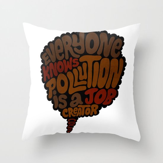 Pollution, Job Creator Throw Pillow