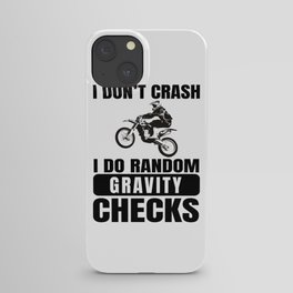 Dirt Bike Motocross - I Do Random Gravity Checks  iPhone Case