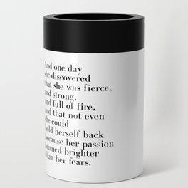 And one day she discovered that she was fierce Can Cooler